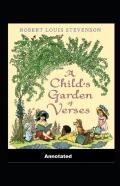 A Child'S Garden Of Verses Annotated