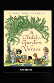 A Child'S Garden Of Verses Annotated
