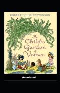 A Child'S Garden Of Verses Annotated