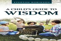 A Child'S Guide To Wisdom