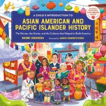 A Child'S Introduction To Asian American And Pacific Islander History