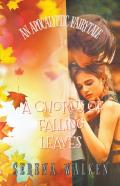 A Chorus Of Falling Leaves