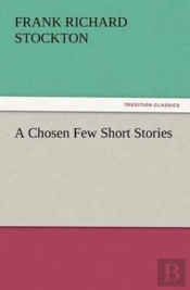 A Chosen Few Short Stories