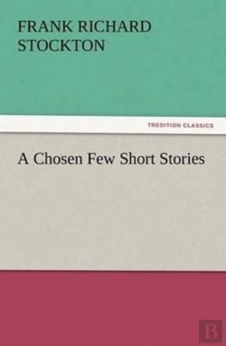 Bertrand.pt - A Chosen Few Short Stories