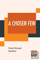 A Chosen Few