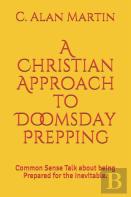 A Christian Approach To Doomsday Prepping