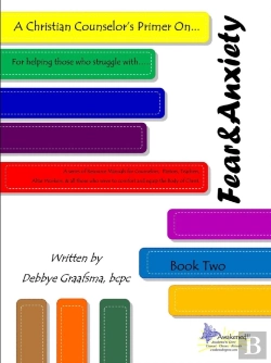 Bertrand.pt - A Christian Counselor'S Primer On.... Book Two; Fear And Anxiety