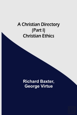 Bertrand.pt - A Christian Directory  Part I  Christian
