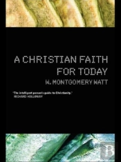 A Christian Faith For Today