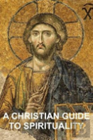 A Christian Guide To Spirituality
