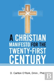 A Christian Manifesto For The Twenty-First Century