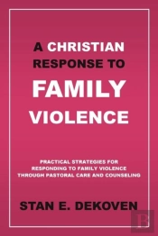 A Christian Response To Family Violence