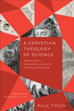 Bertrand.pt - A Christian Theology Of Science Â€“ Reimagining A Theological Vision Of Natural Knowledge
