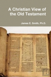 A Christian View Of The Old Testament