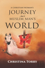 A Christian Woman'S Journey Into A Muslim Man'S World