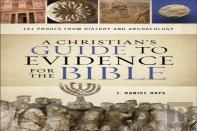 A Christian'S Guide To Evidence For The Bible