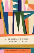 A Christian'S Guide To Mental Illness