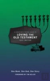 A Christian'S Pocket Guide To Loving The Old Testament