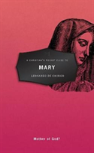 A Christian'S Pocket Guide To Mary