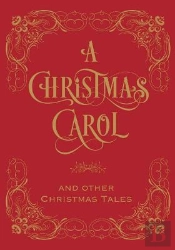 A Christmas Carol And Other Christmas Tales