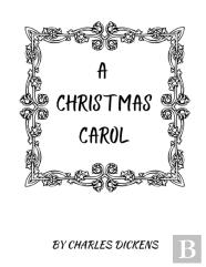 A Christmas Carol By Charles Dickens
