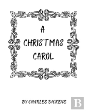 A Christmas Carol By Charles Dickens