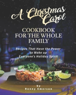 Bertrand.pt - A Christmas Carol Cookbook For The Whole Family