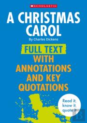 A Christmas Carol: Full Text With Annotations And Key Quotations