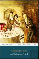 A Christmas Carol In Prose Being A Ghost Story Of Christmas ''The Annotated Classic Edition''