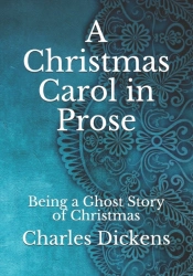 A Christmas Carol In Prose
