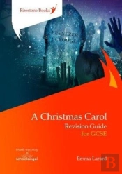 A Christmas Carol: Revision Guide For Gcse