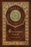 A Christmas Carol (Royal Collector'S Edition) (Illustrated) (Case Laminate Hardcover With Jacket)