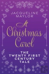 A Christmas Carol - The 21st Century Tale