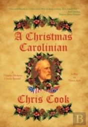 A Christmas Carolinian: A Play In Three Acts