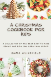A Christmas Cookbook For Kids