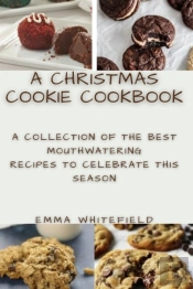 A Christmas Cookie Cookbook