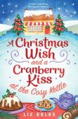 A Christmas Wish And A Cranberry Kiss At The Cosy Kettle
