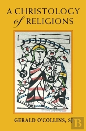 A Christology Of Religions