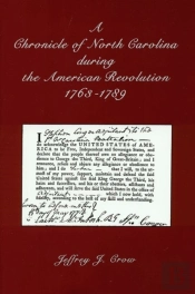 A Chronicle Of North Carolina During American Revolution, 1763-1789