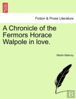 Bertrand.pt - A Chronicle Of The Fermors Horace Walpole In Love.