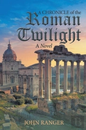 A Chronicle Of The Roman Twilight