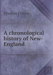 A Chronological History Of New-England