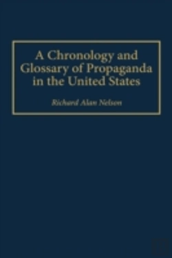 Bertrand.pt - A Chronology And Glossary Of Propaganda In The United States