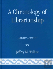 A Chronology Of Librarianship, 1960-2000