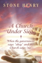 A Church Under Siege: When The Government Says 'Obey' And The Church Says 'No'