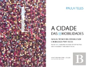 A Cidade das (I)Mobilidades | The City of (Im)Mobilities
