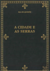 A Cidade e as Serras - Edição Especial
