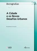 A Cidade e os Novos Desafios Urbanos