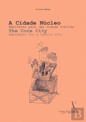 A Cidade Núcleo | The Core City