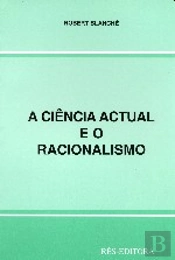 A Ciência Actual e o Racionalismo
